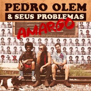 Download track Amargo Pedro Olem E Seus ProblemasPedro Olem, Seus Problemas