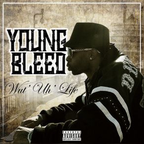 Download track Dat Real Life Young BleedTray Dee