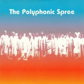 Download track Section 10: A Long Day The Polyphonic Spree