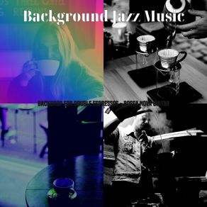 Download track Bossa Quintet Soundtrack For Caffe Mochas Background Jazz Music