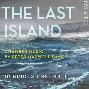 Download track The Last Island, Op. 301 Hebrides Ensemble