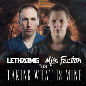 Download track Taking What Is Mine (Original Version) Lethal MG, Miss Faction, Lya