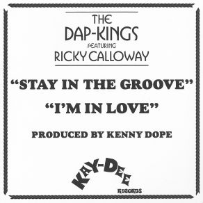 Download track I'M In Love (Kenny Dope Spring Organ Mix) The Dap-Kings, Rickey Calloway