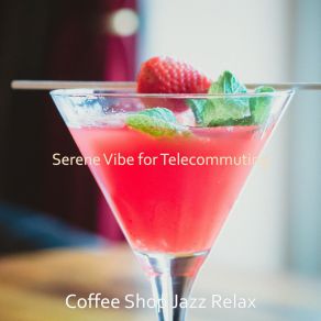 Download track Ambiance For Remote Work Coffee Shop Jazz Relax