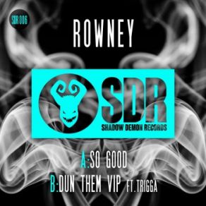 Download track So Good Trigga, Rowney