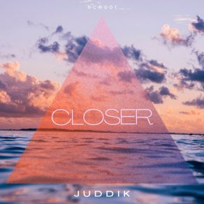 Download track Closer (Radio Mix) JUDDIK