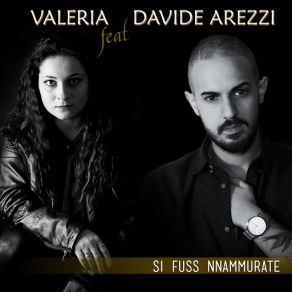 Download track Si Fuss Nnammurate (Davide Arezzi) ValeriaDavide Arezzi