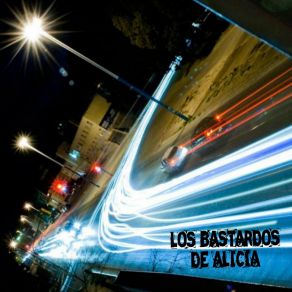 Download track Que Seas Feliz Los Bastardos De Alicia