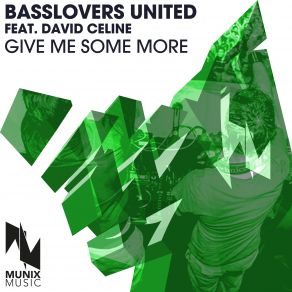 Download track Give Me Some More (Handsup Freaks Remix Edit) Basslovers United, David Celine