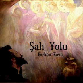 Download track Şah Yolu Berkan Kaya