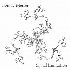 Download track Signal Limitation Bonnie Mercer