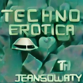 Download track Technoerotica (Normal Pitch Edit) Jeansowaty