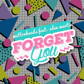 Download track Forget You (MLKO Remix) Eden MartinMLKO