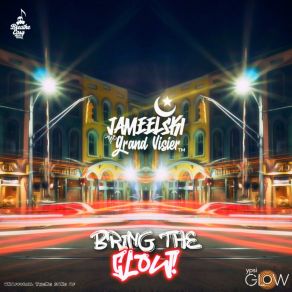 Download track Bring The Glow Jameelski The Grand VisierK - MASS, The Instrumental