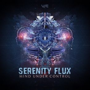 Download track Mind Under Control Serenity Flux