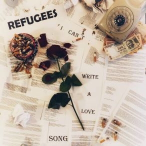 Download track I Can't Write A Love Song The Refugees