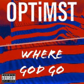 Download track Where God Go OPTiMST