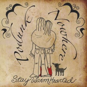 Download track Stay Warm Hearted Podunk Nowhere