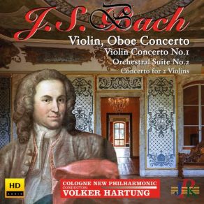 Download track Bach: Violin Concerto No. 1 In A Minor, BWV 1041: II. Andante Volker Hartung, Cologne New Philharmonic Orchestra