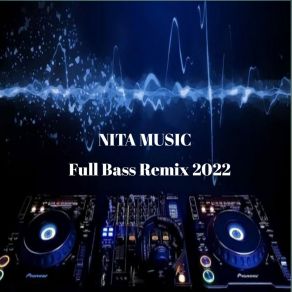 Download track NEW MOON FULL BASS REMIX 2022 ANITA ZUNIATI