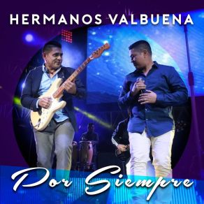 Download track Con Un Beso Tuyo Hermanos Valbuena