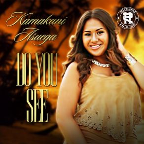 Download track Do You See Kamakani Asuega