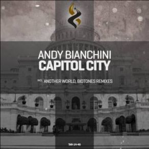 Download track Capitol City (Biotones Remix) Andy Bianchini