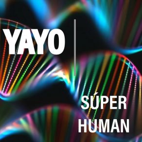 Download track SUPER HUMAN Yayo