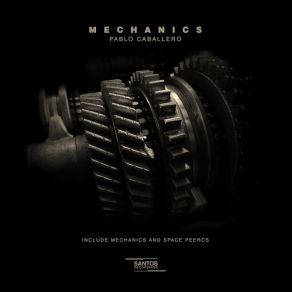 Download track Mechanics (Original Mix) Pablo Caballero