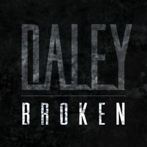Download track Broken (Cahill Radio Edit) Daley