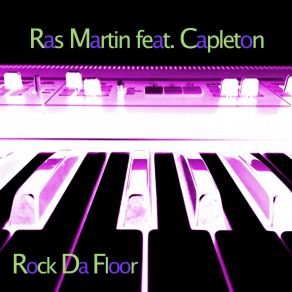 Download track Rock Da Floor CapletonRas Martin