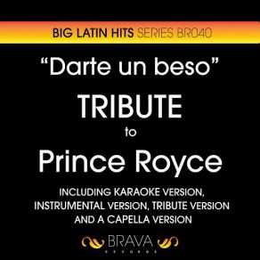 Download track Darte Un Beso (Karaoke Version) [Originally Performed By Prince Royce] Brava HitMakers