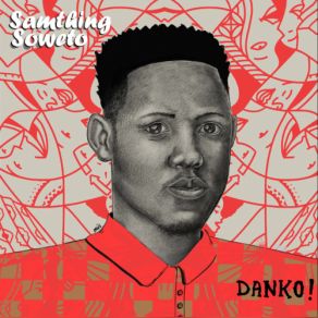 Download track Chomi' Samthing Soweto