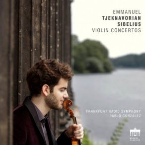 Download track Violin Concerto, Op. 47: III. Allegro, Ma Non Tanto Pablo Gonzalez, Frankfurt Radio Symphony, Emmanuel Tjeknavorian