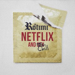 Download track Netflix And Chill Rotimi