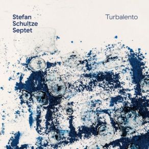 Download track Turbalento Stefan Schultze Septet