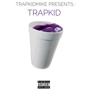 Download track My Name Is Mike TrapKidMike