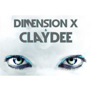 Download track Watching Over You Dimension X, Claydee