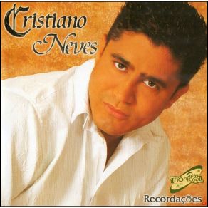 Download track Tive Tanta Confiança Cristiano Neves