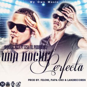 Download track Una Noche Perfecta Izsa El Poderoso, Zambalaka