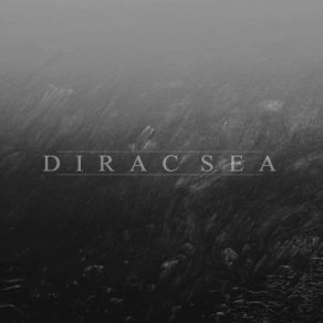 Download track Indeed, Its Time. We Have All Laid Aside Disguise But You. The Dirac Sea