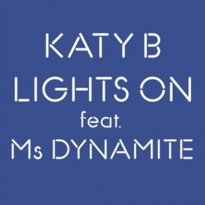 Download track Lights On Katy B With Ms Dynamite