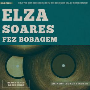 Download track O Samba Está Com Tudo Elza Soares