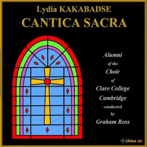 Download track Cantica Sacra: No. 3. De Profundis Graham Ross, Alumni Of The Choir Of Clare College Cambridge