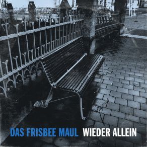 Download track Bitte Nicht Lächeln Das Frisbee Maul