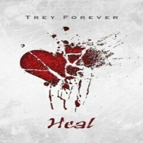 Download track Heal Trey Forever