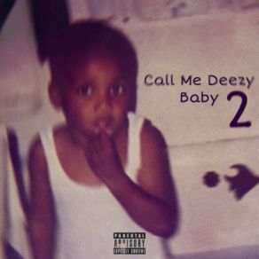 Download track Want 2 Deezy Baby