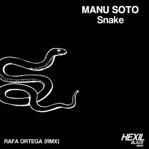 Download track Snake (Rafa Ortega Remix) Manu Soto