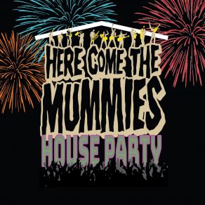 Download track Slide On Down Here Come The Mummies