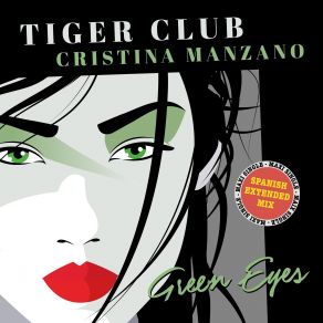 Download track Green Eyes (Extended Mix) Cristina Manzano, The Tiger Club